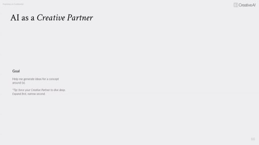 "AI as a Creative Partner" Goal only, generate ideas, tip: expand first, narrow second
