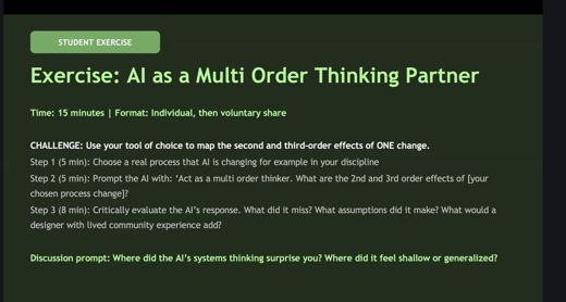 A dark green student exercise slide titled Exercise AI as a Multi Order Thinking Partner with three timed steps listed in text.