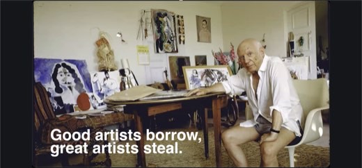Picasso "Good artists borrow, great artists steal" slide again, held for discussion (not a rapid dupe of 8:06:22: 30 seconds apart).